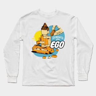 Dismantle your Ego Long Sleeve T-Shirt